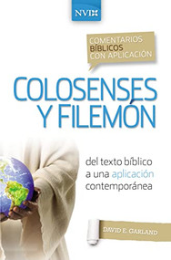 Comentario bíblico con aplicación NVI Colosenses y Filemón (Del texto bíblico a una aplicación contemporánea) (Spanish Edition) - 9780829771305 by David E. Garland, 9780829771305
