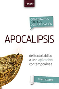 Comentario bíblico con aplicacion NVI Apocalipsis (Del texto bíblico a una aplicación contemporánea) (Spanish Edition) - 9780829771381 by Craig S. Keener, 9780829771381