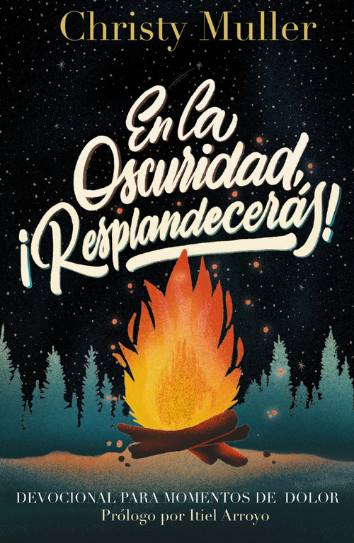 En la oscuridad, ¡Resplandecerás! (Spanish Edition) by Christy Muller, 9780829771480