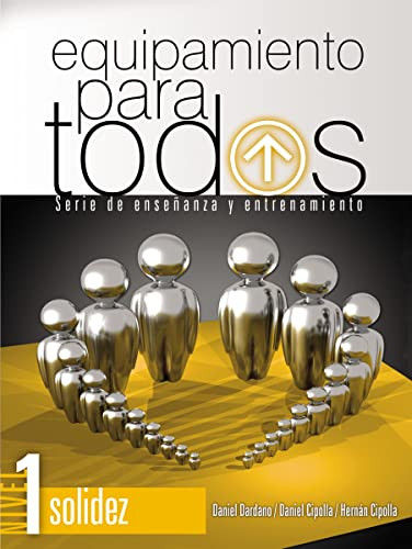 Equipamiento para todos - Nivel 1 Solidez (Serie de enseñanza y entrenamiento) (Spanish Edition) by Daniel Dardano, Daniel Cipolla, Hernán Cipolla, 9781955588041