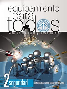 Equipamiento para todos - Nivel 2 Seguridad (Serie de enseñanza y entrenamiento) (Spanish Edition) by Daniel Dardano, Daniel Cipolla, Daniel Cipolla, 9781955588065