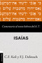Comentario al texto hebreo del Antiguo Testamento - Isaías (Spanish Edition) by Carl Friedrich Keil, Franz Julius Delitzsch, 9788416845514