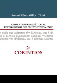 Comentario exegético al texto griego del Nuevo Testamento - 2 Corintios (Spanish Edition) by Samuel Pérez Millos, José F. Colacilli, 9788416845927