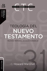 Teología del Nuevo Testamento (Spanish Edition) - 9788417131166 by I. Howard Marshall, 9788417131166