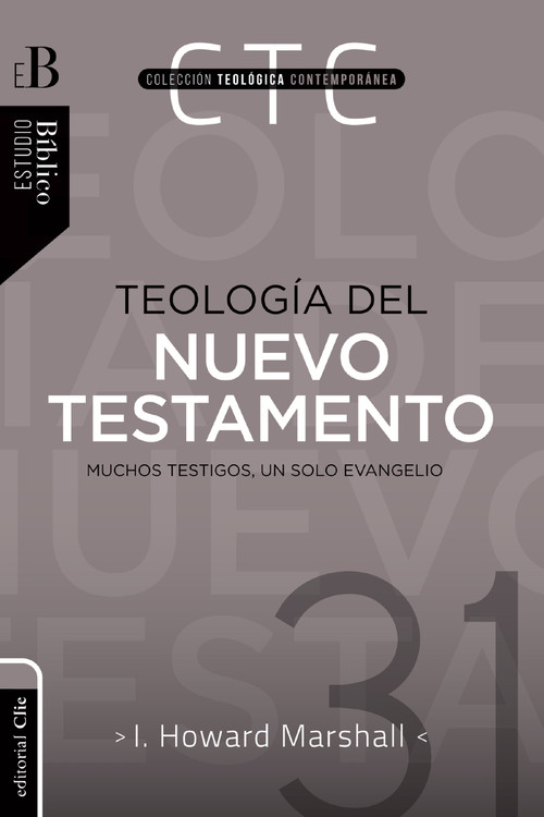 Teología del Nuevo Testamento (Spanish Edition) - 9788417131166 by I. Howard Marshall, 9788417131166