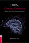 Dios, ciencia y conciencia (¿Quién tiene razón, Dawkins o Pablo?) (Spanish Edition) by Antonio Cruz, 9788417131241