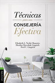 Técnicas para una consejería efectiva (Spanish Edition) by Elisabeth A. Nesbit, Heather Davediuk Gingrich, Fred C. Gingrich, 9788417131326