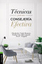 Técnicas para una consejería efectiva (Spanish Edition) by Elisabeth A. Nesbit, Heather Davediuk Gingrich, Fred C. Gingrich, 9788417131326