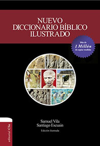 Nuevo diccionario bíblico ilustrado (Spanish Edition) by Samuel Vila-Ventura, Santiago Escuain, 9788417131388