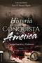 Historia de la conquista de América (Evangelización y violencia) (Spanish Edition) by Luis N. Rivera Pagán, Leopoldo Cervantes-Ortiz, 9788418204517