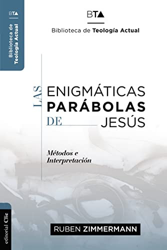 Las enigmáticas parábolas de Jesús (Metodos e Interpretación) (Spanish Edition) by Ruben Zimmermann, 9788418204951