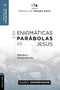 Las enigmáticas parábolas de Jesús (Metodos e Interpretación) (Spanish Edition) by Ruben Zimmermann, 9788418204951