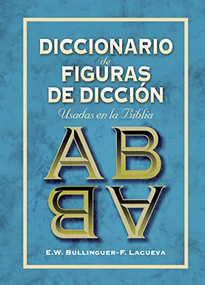 Diccionario de figuras de dicción (Spanish Edition) - 9788418810008 by E. W. Bullinguer, Francisco Lacueva, 9788418810008