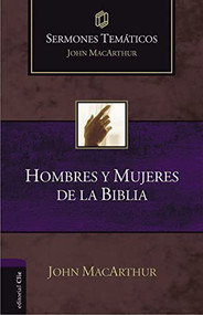 Hombres y mujeres de la Biblia (Spanish Edition) - 9788418810923 by John F. MacArthur, 9788418810923