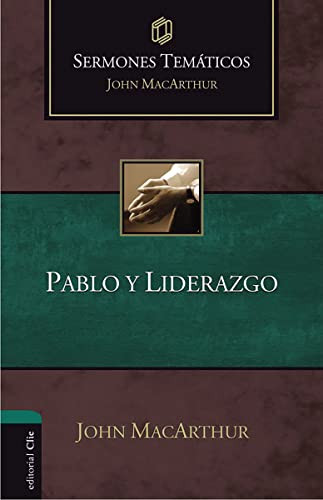 Pablo y liderazgo (Spanish Edition) by John F. MacArthur, 9788418810954