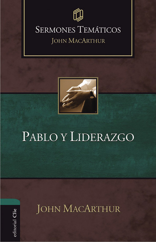 Pablo y liderazgo (Spanish Edition) by John F. MacArthur, 9788418810954