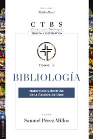 Bibliología (Naturaleza y doctrina de la palabra de Dios) (Spanish Edition) by Samuel Pérez Millos, Pablo Daut, 9788419055620