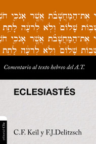 Comentario al texto hebreo del Antiguo Testamento - Eclesiastés (Spanish Edition) by Franz Julius Delitzsch, Carl Friedrich Keil, 9788419055798