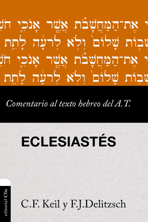 Comentario al texto hebreo del Antiguo Testamento - Eclesiastés (Spanish Edition) by Franz Julius Delitzsch, Carl Friedrich Keil, 9788419055798