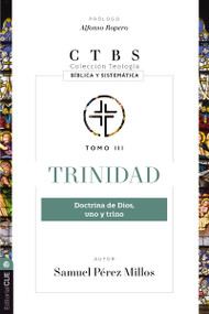 Trinidad (Doctrina de Dios, uno y trino) (Spanish Edition) by Samuel Pérez Millos, Alfonso Ropero, 9788419055897