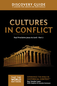 Cultures in Conflict Discovery Guide (Paul Proclaims Jesus As Lord - Part 2) by Ray Vander Laan, Stephen and Amanda Sorenson, 9780310085904