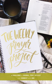 The Weekly Prayer Project (A Challenge to Journal, Pray, Reflect, and Connect with God) by Zondervan, 9780310087489