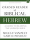 Graded Reader of Biblical Hebrew, Second Edition (A Guide to Reading the Hebrew Bible) by Miles V. Van Pelt, Gary D. Pratico, 9780310093350