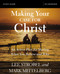 Making Your Case for Christ Bible Study Guide (An Action Plan for Sharing What you Believe and Why) by Lee Strobel, Mark Mittelberg, 9780310095132