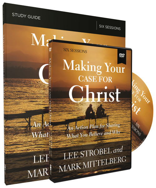 Making Your Case for Christ Training Course (An Action Plan for Sharing What you Believe and Why) by Lee Strobel, Mark Mittelberg, 9780310095163
