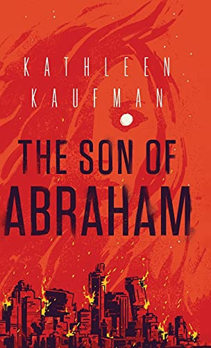 The Son of Abraham by Kathleen Kaufman, 9781684425396
