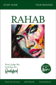 Rahab Bible Study Guide (Don't Judge Me; God Says I'm Qualified) by Jada Edwards, Kasey Van Norman, Nicole Johnson, Karen Lee-Thorp, 9780310096313