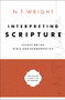 Interpreting Scripture (Essays on the Bible and Hermeneutics) by N. T. Wright, 9780310098362