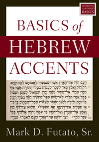 Basics of Hebrew Accents by Mark D. Futato, 9780310098423
