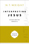Interpreting Jesus (Essays on the Gospels) by N. T. Wright, 9780310098645