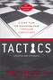 Tactics, 10th Anniversary Edition (A Game Plan for Discussing Your Christian Convictions) by Gregory Koukl, Lee Strobel, 9780310101468