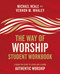 The Way of Worship Student Workbook (A Hands-on Guide to Living and Leading Authentic Worship) by Michael Neale, Vernon Whaley, 9780310104063