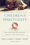 Bridging Theory and Practice in Children's Spirituality (New Directions for Education, Ministry, and Discipleship) by Mimi L. Larson, Robert  J. Keeley, Zondervan, 9780310104919