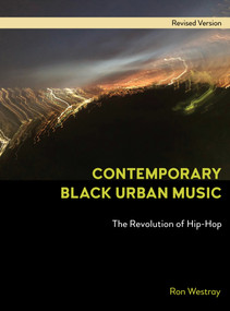 Contemporary Black Urban Music (The Revolution of Hip Hop) by Ron Westray, 9781839985270