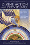 Divine Action and Providence (Explorations in Constructive Dogmatics) by Oliver D. Crisp, Fred Sanders, Zondervan, 9780310106883