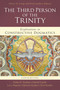 The Third Person of the Trinity (Explorations in Constructive Dogmatics) by Oliver D. Crisp, Fred Sanders, Zondervan, 9780310106913