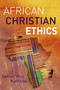 African Christian Ethics - 9780310107071 by Samuel Waje Kunhiyop, 9780310107071