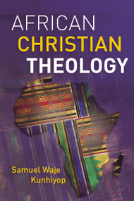 African Christian Theology - 9780310107118 by Samuel Waje Kunhiyop, 9780310107118
