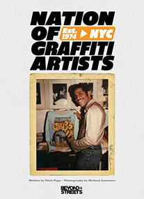 Nation of Graffiti Artists by Michael Lawrence, Chris Pape, 9781584237792