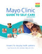 Mayo Clinic Guide to Self-Care, 7th Ed (Answers for Everyday Health Problems) by Cindy A. Kermott, Martha P. Millman, 9781893005594