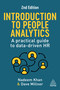 Introduction to People Analytics (A Practical Guide to Data-driven HR) by Nadeem Khan, Dave Millner, 9781398610040