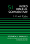 1, 2, and 3 John, Volume 51 (Revised Edition) by Dr Stephen S. Smalley, Bruce M. Metzger, David Allen Hubbard, Glenn W. Barker, John D. W. Watts, Ralph P. Martin, 9780310109976