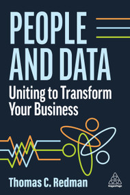 People and Data (Uniting to Transform Your Business) by Thomas C. Redman, 9781398610828