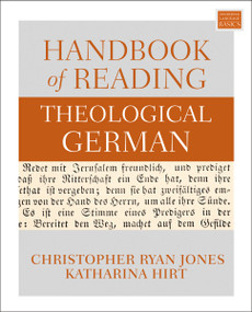 Handbook of Reading Theological German by Christopher Ryan Jones, Katharina Hirt, 9780310119388