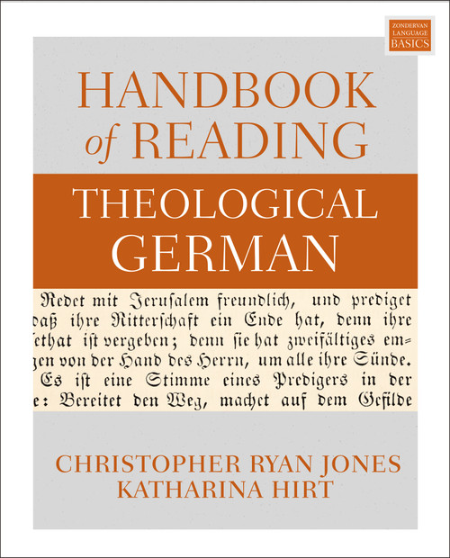 Handbook of Reading Theological German by Christopher Ryan Jones, Katharina Hirt, 9780310119388