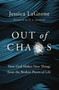 Out of Chaos (How God Makes New Things from the Broken Pieces of Life) by Jessica LaGrone, A.J. Swoboda, 9780310119449